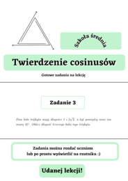 Twierdzenie cosinusów - gotowe zadania na lekcję. Szkoła średnia :-)