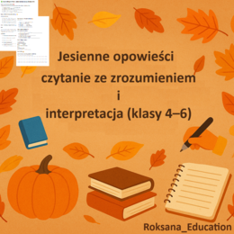 📘🍁 Jesienne opowieści – czytanie ze zrozumieniem i interpretacja (klasy 4–6) ✍️🌳