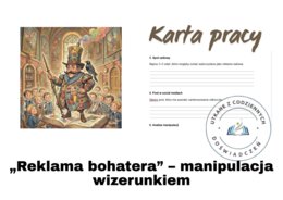 KARTA PRACY „Reklama bohatera” – manipulacja wizerunkiem  (Ambroży Kleks)