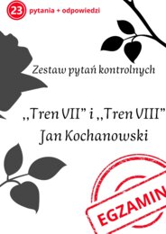 ,,Treny" Jan Kochanowski! Zestaw pytań + odpowiedzi! Przygotowanie do E8!