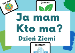 Ja mam, kto ma? Dzień Ziemi – gra edukacyjna dla dzieci | 30 kart do druku