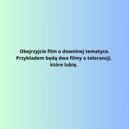 Zadanie2. Karta pracy do dowolnego filmu. Przykład: Tolerancja.