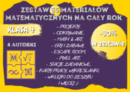 Zestaw materiałów matematycznych na cały rok szkolny dla klasy 4