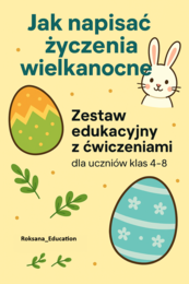Jak napisać życzenia wielkanocne? – Gotowy zestaw edukacyjny z ćwiczeniami (klasy 4–8)