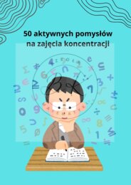 50 aktywnych pomysłów na zajęcia koncentracji