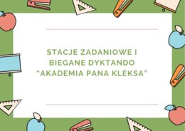 STACJE ZADANIOWE I BIEGANE DYKTANDO AKADEMIA PANA KLEKSA