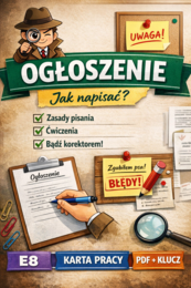 Ogłoszenie – karta pracy E8 | jak napisać? + ćwiczenia + klucz odpowiedzi