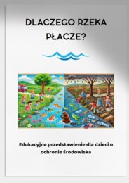 Teatrzyk cieni lub pacynkowy. Dlaczego rzeka płacze?