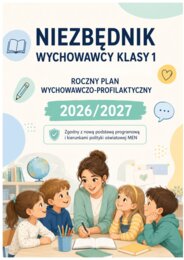 Niezbędnik wychowawcy klasy 1 – roczny plan wychowawczo-profilaktyczny