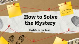 The Grammar Investigation: Modals in the Past