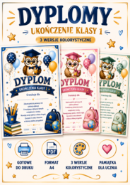 Dyplomy ukończenia klasy 1 – gotowe do druku | 3 wersje PDF