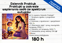 Gotowy Dziennik Praktyk – Kierunek studiów: Pedagogika Specjalność: Wspieranie rozwoju i edukacja osób ze spektrum autyzmu - 180 h
