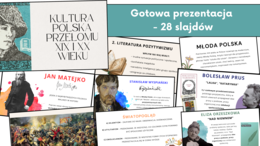 Gotowa prezentacja multimedialna "Kultura polska przełomu XIX i XX wieku" – 28 slajdów/ zgodne z podstawą programową