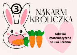Nakarm króliczka – zabawa matematyczna z marchewkami (liczenie)