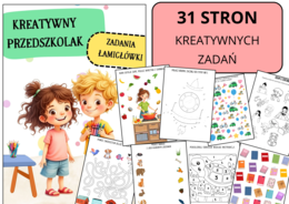 ŁAMIGŁÓWKI DLA UCZNIÓW PRZEDSZKOLA/PRZEDSZKOLAKI/31 stron kreatywnych zadań, pomocy naukowych