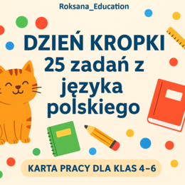🟢🔴🔵 Dzień Kropki – 25 zadań z języka polskiego ✨ Karta pracy dla klas 4–6