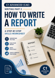 C1 Advanced   ·  Writing Part 2 - How to Write a Report