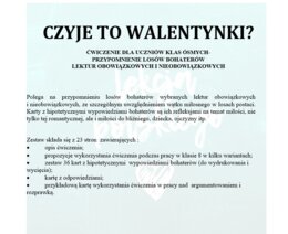 CZYJE TO WALENTYNKI? ĆWICZENIE DLA UCZNIÓW KLAS ÓSMYCH- PRZYPOMNIENIE LOSÓW BOHATERÓW LEKTUR OBOWIĄZKOWYCH I NIEOBOWIĄZKOWYCH