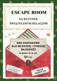 ESCAPE ROOM Na ratunek świątecznym relacjom dla dzieci w wieku 10-18 lat