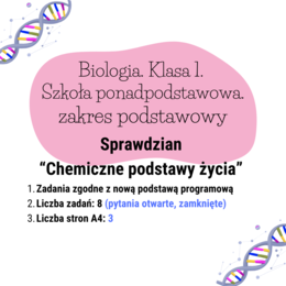 Biologia. Sprawdzian. Chemiczne podstawy życia. Szkoła ponadpodstawowa. Zakres podstawowy. Nowa podstawa programowa