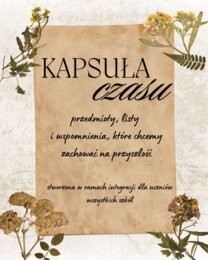 Klasowa kapsuła czasu - zachowaj wspomnienia swoich uczniów na przyszłość!