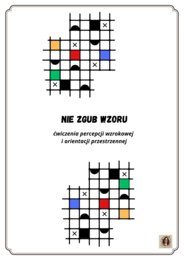 Nie zgub wzoru-ćwiczenia rozwijające percepcję wzrokową, koncentrację oraz orientację przestrzenną,