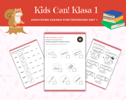 Kids Can 1 Unit 1 Dodatkowe zadania utrwalające i powtórzeniowe Klasa Pierwsza Przybory Szkolne Zadania Słuchanie Czytanie Mówienie Pisanie