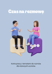 Czas na rozmowę - Karty pracy z tematami do rozmów dla starszych uczniów i dorosłych