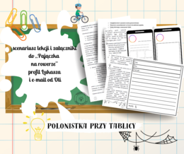 Scenariusz lekcji i załączniki  do „Pajączka  na rowerze” profil Łukasza  i e-mail od Oli