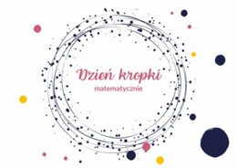 Dzień kropki matematycznie - NOWOŚĆ!