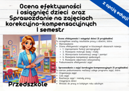 Ocena efektywności i osiągnięć dzieci oraz Sprawozdanie na zajęciach korekcyjno-kompensacyjnych I semestr