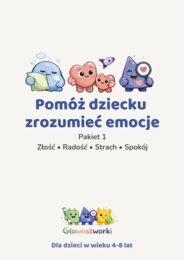Głowostworki — Pakiet 1: Złość, radość, strach i spokój — karty pracy dla dzieci 4–8 lat
