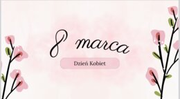 Gazetka/prezentacja z okazji Dnia Kobiet - sylwetki znanych kobiet