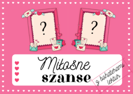 Walentynki na języku polskim. Miłosne szanse z bohaterami lektur. Prezentacja. Klasy 7-8