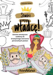 Stwórz swojego władcę! - szablony do kreatywnego tworzenia postaci