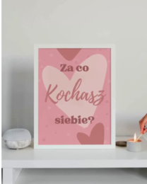 PLAKAT „Za co kochasz siebie?” - Walentynki  / Psychologia / Warsztaty / plakat motywacyjny