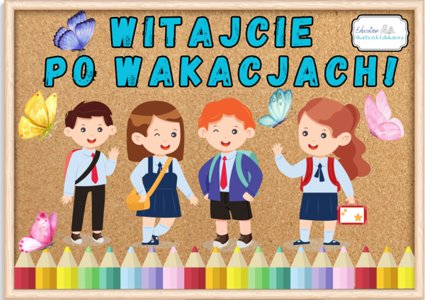 WITAJCIE PO WAKACJACH