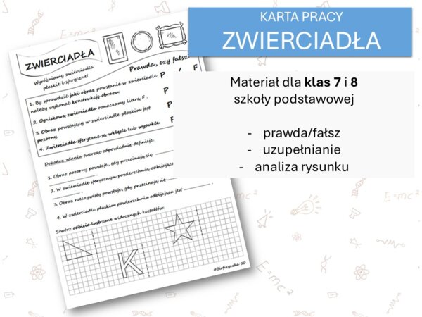 Fizyka 7 i 8. Karta pracy. ZWIERCIADŁA. Optyka.