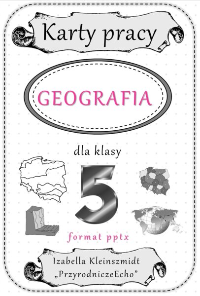 Geograficzne karty pracy dla klasy 5 w formacie pptx. Materiał zawiera 34 karty pracy do samodzielnego uzupełniania