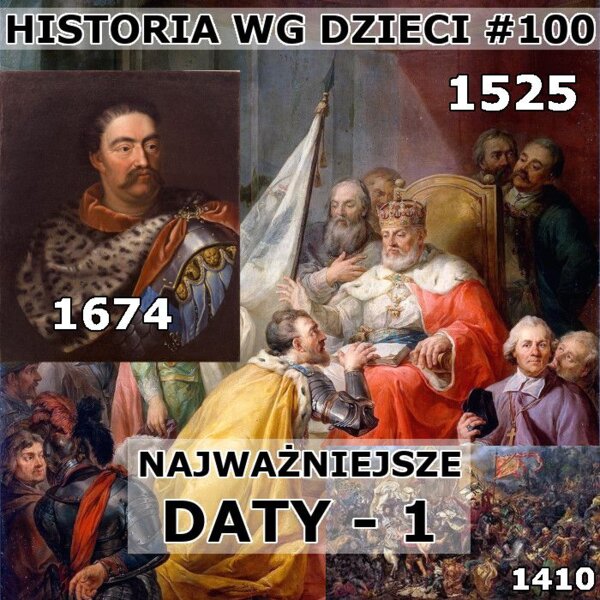 Odc. 100 - Najważniejsze daty I