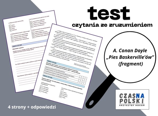 Arthur Conan Doyle „Pies Baskerville’ów” – test czytania ze zrozumieniem