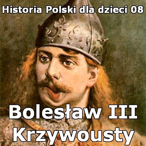 Odc. 08 - Bolesław III Krzywousty i obrona Głogowa