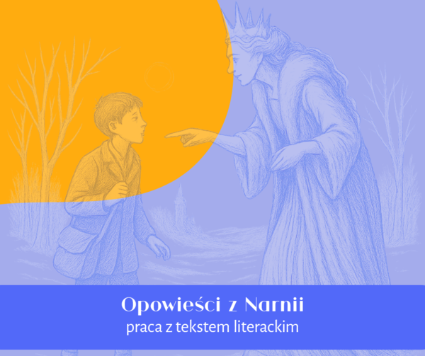 Opowieści z Narnii - praca z tekstem literackim, E8, egzamin ósmoklasisty