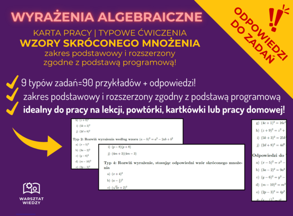 📘WZORY SKRÓCONEGO MNOŻENIA – 9 typów zadań (90 przykładów!) z odpowiedziami, zakres podstawowy i rozszerzony, karta pracy, lista zadań, ćwiczenia typowe, 1 2 3 4 klasa liceum, technikum, matura