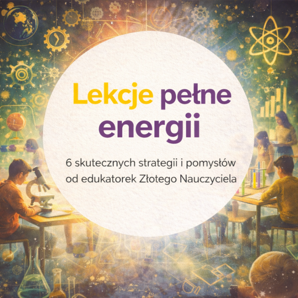Jak aktywizować uczniów na lekcji? – Skuteczne strategie i pomysły od ekspertów