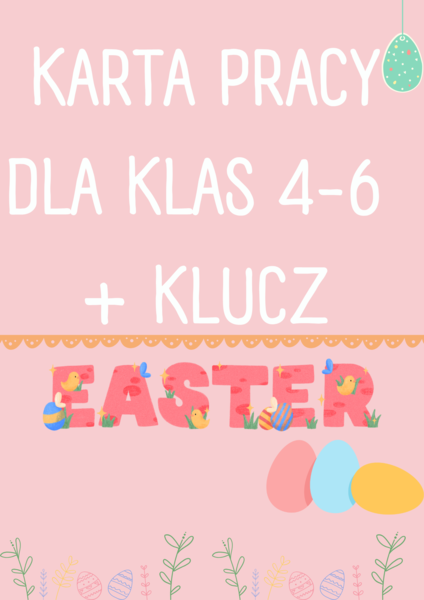 Easter / Wielkanocny zestaw zadań/ karta pracy / gotowa lekcja / Wielkanoc / Zadania/ Mówienie/ Słownictwo/ Klasy 4-6