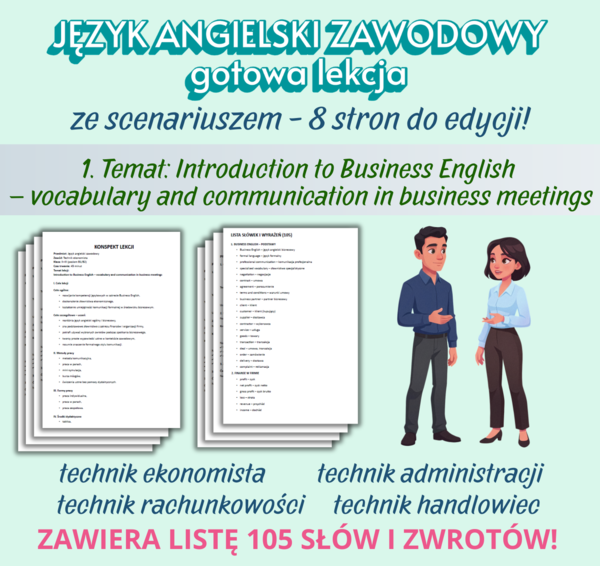JĘZYK ANGIELSKI ZAWODOWY Gotowa lekcja ze scenariuszem, 8 stron – dokument do edycji Temat: Introduction to Business English