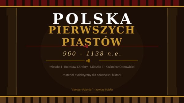 Prezentacja PowerPoint „Polska pierwszych Piastów”