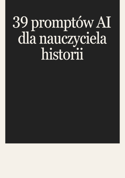 39 promptów AI dla nauczyciela historii — szkoła średnia (booklet A5)