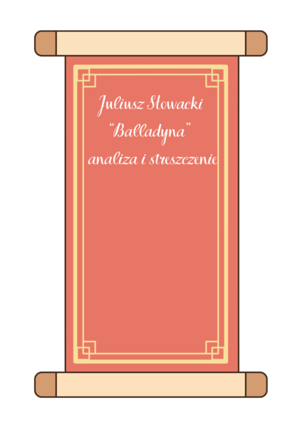 Balladyna - opracowanie i streszczenie pod egzamin ósmoklasisty